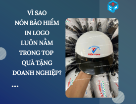 VÌ SAO NÓN BẢO HIỂM IN LOGO LUÔN NẰM TRONG TOP QUÀ TẶNG DOANH NGHIỆP?
