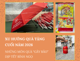XU HƯỚNG QUÀ TẶNG CUỐI NĂM 2026: NHỮNG MÓN QUÀ “GÂY BÃO” DỊP TẾT BÍNH NGỌ