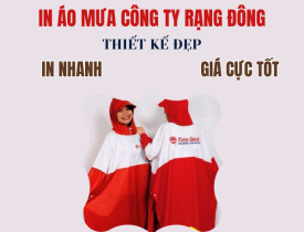 IN ÁO MƯA CÔNG TY RẠNG ĐÔNG - THIẾT KẾ ĐẸP, IN NHANH, GIÁ CỰC TỐT!