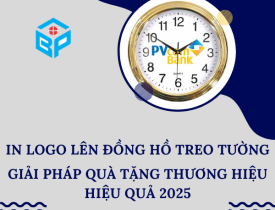 IN LOGO LÊN ĐỒNG HỒ TREO TƯỜNG - GIẢI PHÁP QUÀ TẶNG THƯƠNG HIỆU HIỆU QUẢ 2025