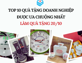 TOP 10 QUÀ TẶNG DOANH NGHIỆP ĐƯỢC ƯA CHUỘNG NHẤT LÀM QUÀ TẶNG 20/11
