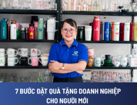 CHECKLIST 7 BƯỚC ĐẶT QUÀ TẶNG DOANH NGHIỆP CHO NGƯỜI MỚI LÀM HR/MARKETING